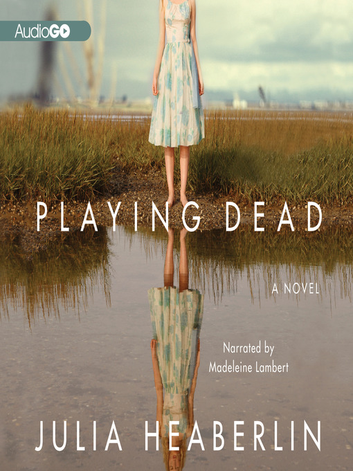 Title details for Playing Dead by Julia Heaberlin - Wait list